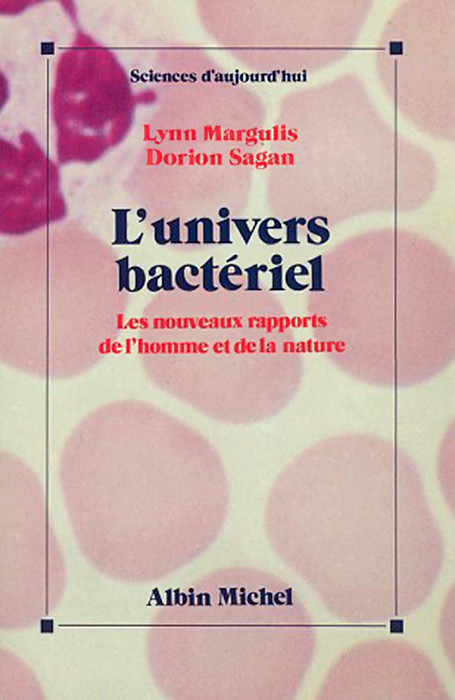 Nom : livre-l_univers_bacteriel-margulis-sagan-albin_michel-1989.jpg
Affichages : 63
Taille : 209,3 Ko