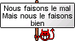 Nom : nous_faisons_le_mal_etc.png
Affichages : 65
Taille : 2,3 Ko